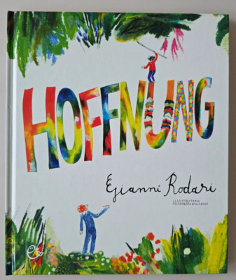 Gianni Rodari. Hoffnung. Illustr. Francesca Ballarini. Bilderbuch Gedicht Corona