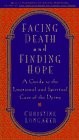 FACING DEATH AND FINDING HOPE By Christine Longaker - Hardcover **BRAND NEW**