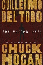 The Hollow Ones (Blackwood Tapes, 1) - hardcover del Toro, Guillermo|Hogan, ...