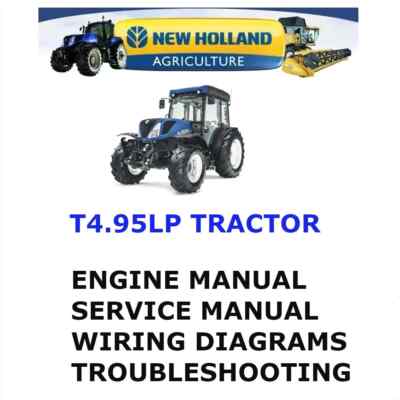 NEW HOLLAND T4.95LP TRACTOR MANUAL SHOP SERVICE ENGINE REPAIR PDF