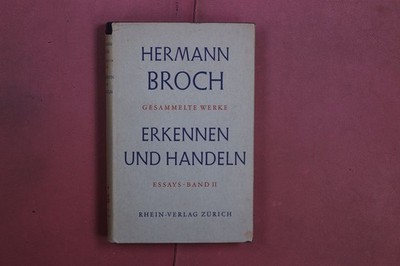 399532 Hermann Broch ERKENNEN UND HANDELN Rhein-Verlag Essays - Band II HC