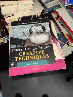 Fractal Design Painter Creative Techniques by Jeremy Sutton FIRST EDITION 1996