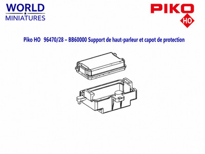 Piko HO 96470/28 - BB60000 Lautsprecherhalterung und Schutzhaube