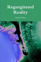 Patrick B Vince | Regurgitated Reality | Taschenbuch | Englisch (2014)