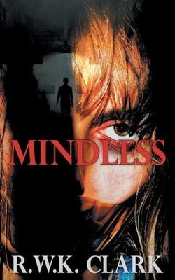 Mindless by R.W.K. Clark (English) Paperback Book