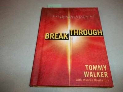 Breakthrough: How to Experience - Hardcover, by Walker Tommy; Marcus - Very Good