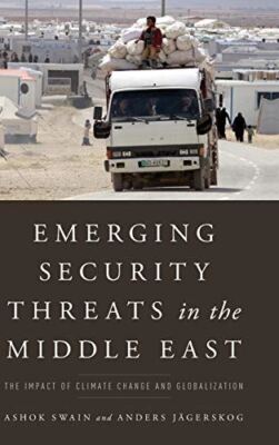 Emerging Security Threats in the Middle East: The Impact of (New)