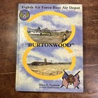BURTONWOOD: 8TH AIR FORCE BASE AIR DEPOT By Aldon P. Ferguson - Hardcover