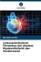 LinksventrikuläRer Thrombus Bei Akutem Myokardinfarkt Der Vorderwand | Buch