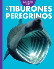 Curiosidad por los tiburones peregrinos/ Curious about Basking Sharks, Paperb...