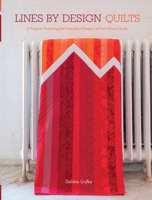 Lines by Design Quilts by Debbie Grifka PAPERBACK 9781440243974