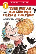 There Was an Old Lady Who Picked a Pumpkin!, Paperback by Colandro, Lucille; ...