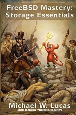 FreeBSD Mastery: Storage Essentials (IT Mastery) Buch Tilted Windmill Press