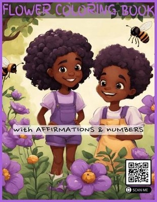 Flowers Coloring Book for Kids: with Positive Affirmations and Flower Numbers by