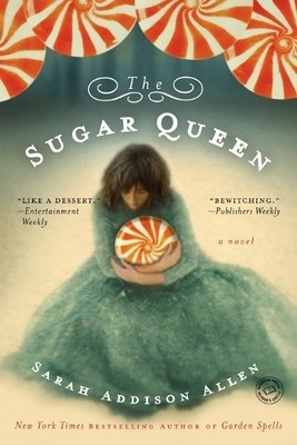 Sarah Addison Allen The Sugar Queen (Taschenbuch)