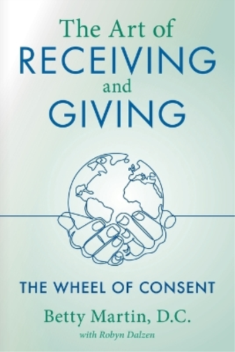 Betty Martin The Art of Receiving and Giving (Tascabile)