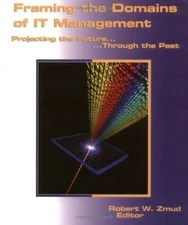 Framing the Domains of IT Management : Projecting the Future...Through the Past