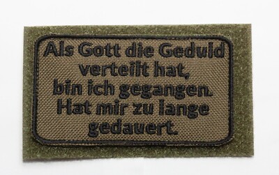 Patch: ''Als Gott die Geduld verteilt hat, bin ich gegangen...''