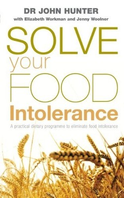 Solve Your Food Intolerance: A practical dietary pr by Woolner, Jenny 0091906652