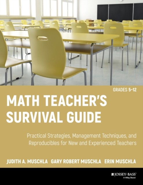 Math Teacher′s Survival Guide: Practical Strategies, Management Techniques, and…