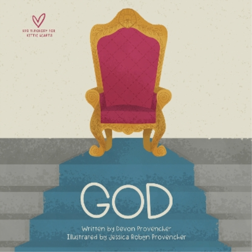 Devon Provencher God (Libro di cartone) Big Theology for Little Hearts