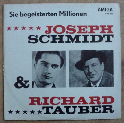 Sie begeisterten Millionen Joseph Schmidt & Richard Tauber AMIGA LP
