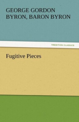 Byron - Fugitive Pieces - New paperback or softback - 57 - X555z