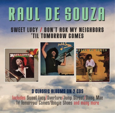 Raul De Souza Sweet Lucy/Don't Ask My Neighbors/'Til Tomorrow Comes (CD) Album