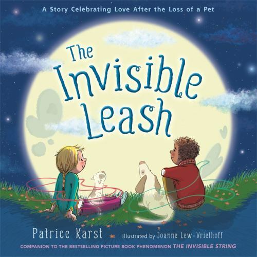 Invisible Leash : An Invisible String Story about the Loss of a Pet by ...