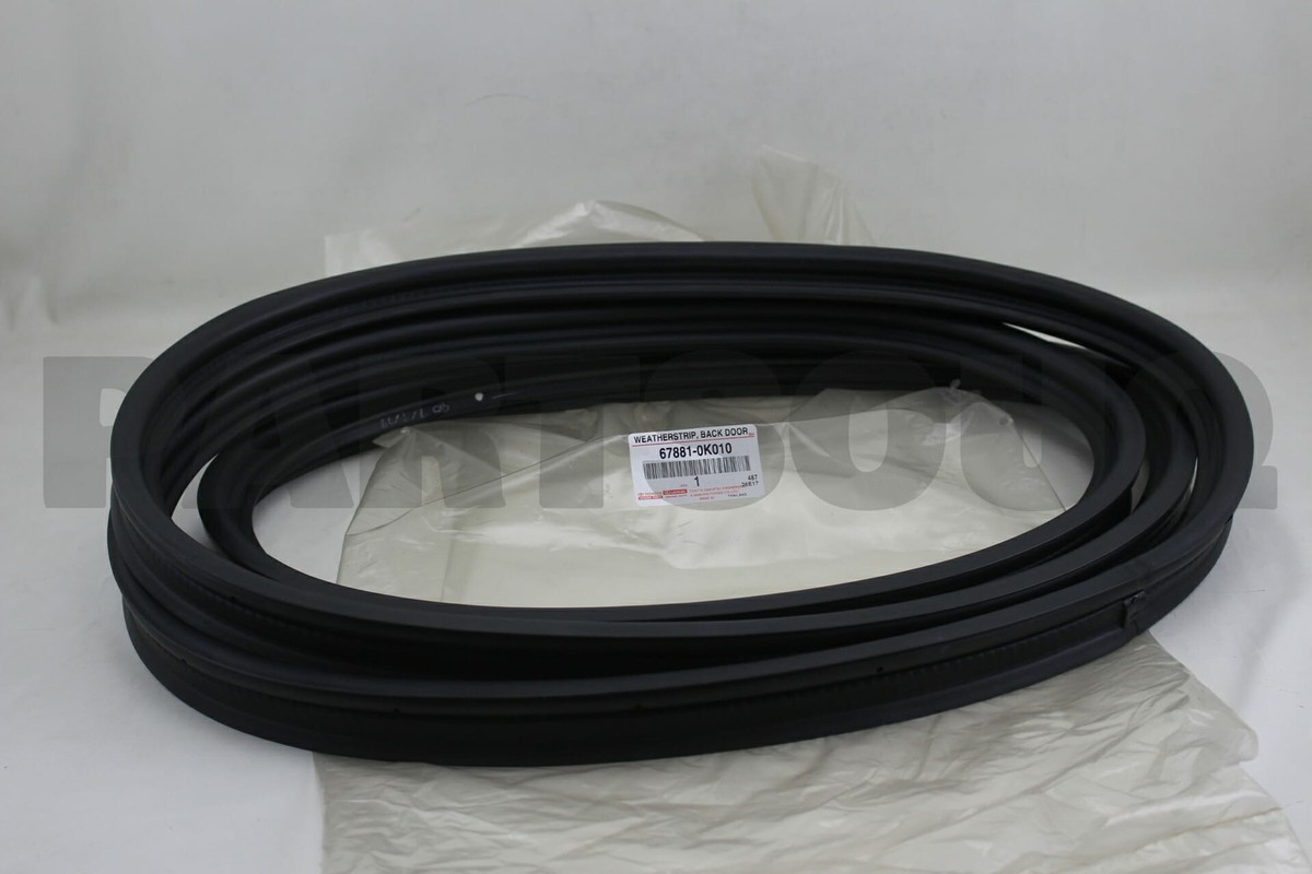 w#bdq♡ 678810K010 Genuine Toyota WEATHERSTRIP, BACK DOOR 67881