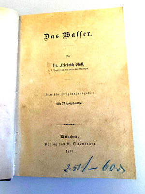 Antiquarisches Buch: Das Wasser, Dr. Friedrich Pfaff, München 1870, neu gebunden