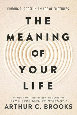 #ad The Meaning of Your Life: Paperback –by Arthur C Brooks US $14.45