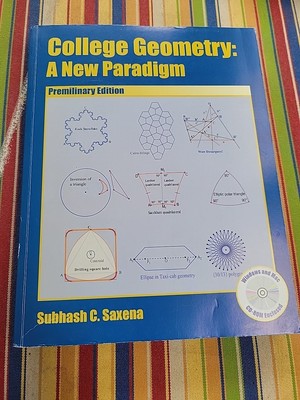 College Geometry: a new paradigm by Subhash C. Saxena 9780615323800