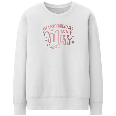 My Last Christmas As A Miss Rose Gold Sweatshirt as a Wedding Her Wife To Be ...