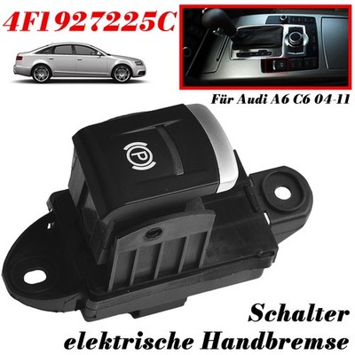 HANDBREMSSCHALTER SCHALTER TASTER passend für AUDI A6 (C6) BAUJAHR 2004 - 2010