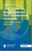 Vom Vielstaatlichen Reich Zum FöDerativen Bundesstaat Dieter Langewiesche