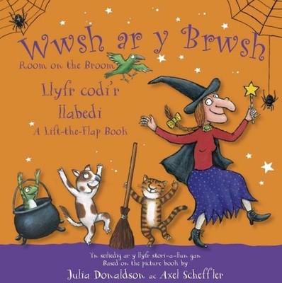 Wwsh ar y Brwsh - Llyfr codi'r llabedi / Room on the Broom - A lift-the-flap boo