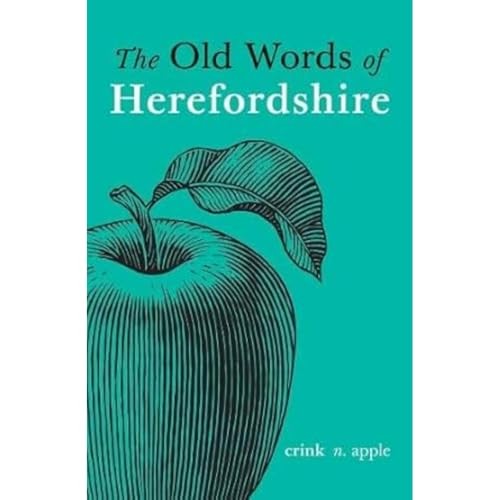 The Old Words of Herefordshire by Richard Wheeler - - Image 7