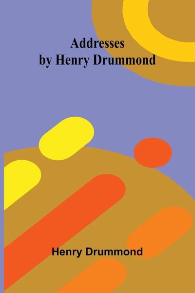 Addresses By Henry Drummond Henry Drummond Taschenbuch Englisch 2025-image
