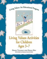 Living Values Activities for Children Ages 3-7 (Living Values: An Educati - GOOD