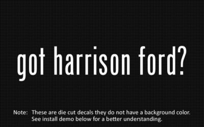 (2x) got harrison ford? Sticker Die Cut Decal vinyl