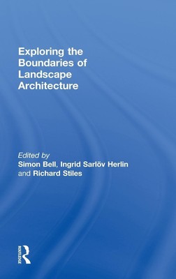 Simon Bell (u. a.) | Exploring the Boundaries of Landscape Architecture | Buch