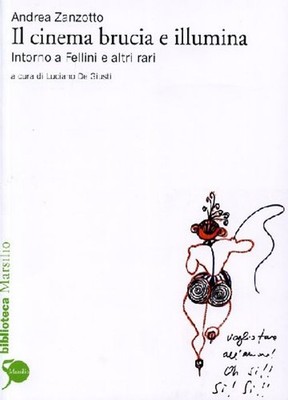 Buch - Andrea Zanzotto - Das Kino brennt und beleuchtet. Around A Fellini Und Andere