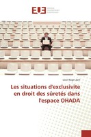 Les Situations D'exclusivite En Droit Des SûRetéS Dans L'espace Ohada Zam Buch