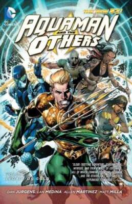Aquaman And The Others Vol. 1: Legacy of Gold by Dan Jurgens: New