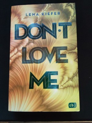Don't LOVE me von Lena Kiefer (2020, Taschenbuch)[1]