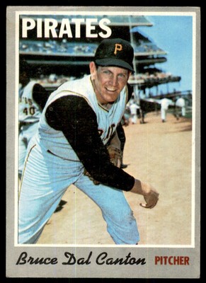 1970 TOPPS BRUCE DAL CANTON PITTSBURGH PIRATES #52 VG/EX