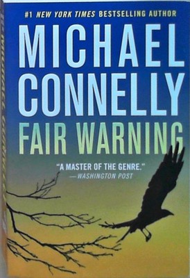 Fair Warning (Jack McEvoy, 3, Band 3) Connelly, Michael: