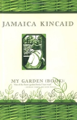 My Garden (Book),Jamaica Kincaid