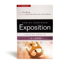 Exalting Jesus in 1  2 Kings Christ-Centered Exposition Commentary 